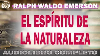El Espíritu de la Naturaleza👉RALPH WALDO EMERSON | AUDIOLIBRO COMPLETO