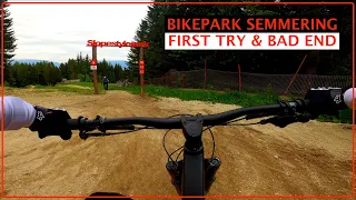 Bikepark Semmering FIRST TRY AND BAD END | Alexander Schuster | 2023