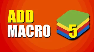 How To Add Macro In Bluestacks 5 (Step-by-Step Tutorial)