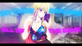 My Dress-Up Darling "Marin Kitagawa" - All Girls Are The Same💔 [Edit/AMV] 4K!