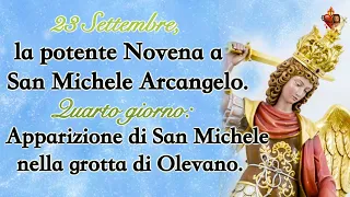 23 Settembre, Novena a San Michele.Quarto giorno: Apparizione di S. Michele nella grotta di Olevano.