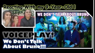 We Don't Talk About Bruno - VOICEPLAY ft. Ashley Diane | Undaunted Fam Reacts with our 9-Yr-Old!