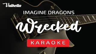 Imagine Dragons - Wrecked (VALHELLA KARAOKE)