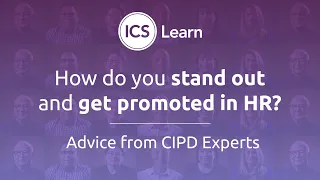 How do you stand out and get promoted in HR? | Advice from CIPD Experts