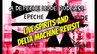 A Depeche Mode Podcast : Live Spirits, New Violator Vinyl and Delta Machine Revist