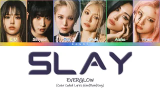 EVERGLOW - SLAY [Color Coded Lyrics Han|Rom|Eng]