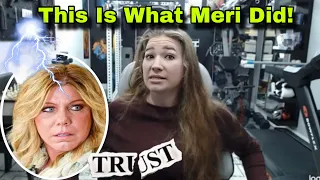 Mykelti Reveals Why Meri Is So Disliked In The Family! SisterWives