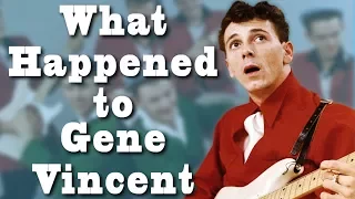 What happened to GENE VINCENT?