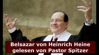 Belsazar von Heinrich Heine gelesen von Pastor Spitzer