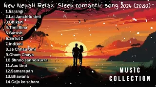 Top Trending Nepali Song Collection 2024/2081 || New Romantic Songs || Music Collection/Jukebox