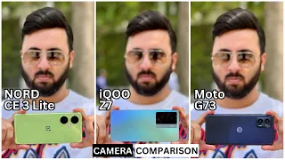 Best Camera Phones Under 20000 - OnePlus Nord CE 3 Lite vs iQOO Z7 vs Motorola G73 Camera Comparison