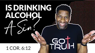 Is Drinking Alcohol a Sin?
