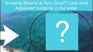 74)Amazing Miracle at Ayio Oros !!! In the water APPEARED …….. ??? ☦️☦️☦️