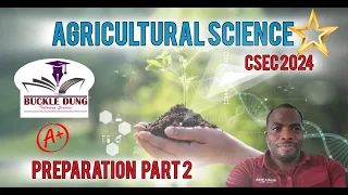 Agriculture Science CSEC Preparation  Part 2 2024