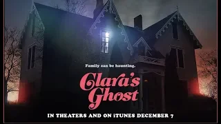 Clara's Ghost (2018) Official Trailer