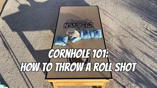 How to Throw a Roll Shot // Cornhole 101 - Episode 4