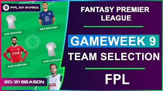 FPL GW9 - TEAM SELECTION! Fantasy Premier League Tips 2020/21