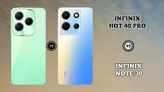 Infinix Hot 40 Pro Vs Infinix Note 30
