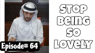 Stop Being So Lovely | Prince Hamdan Fazza Poetry | Episode 64 | #faz3 #fazza #fazzapoem