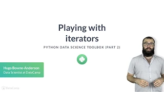 Python Tutorial: Playing with iterators