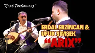 “ARIX” - Erdal Erzincan & Ufuk Şimşek