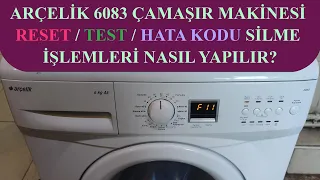 Arçelik 6083 Reset Nasıl Atılır, Hata Kodu Silme ve Test Modu