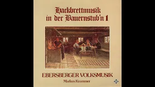 Hackbrettmusik in der Bauernstub'n 1 (Ebersberger Volksmusik)