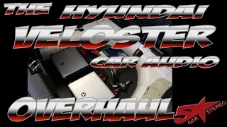 The Hyundai Veloster Car Audio overhaul