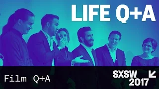 Life Q+A with Jake Gyllenhaal and Ryan Reynolds — SXSW 2017