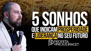 5 SONHOS QUE REVELAM PROSPERIDADE E LIDERANÇA NO SEU FUTURO