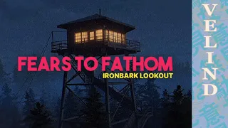 [Velind] Fears to Fathom: Ironbark Lookout