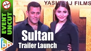 Sultan OFFICIAL Trailer Launch | Salman Khan | Anushka Sharma | Event Uncut