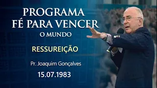 15.07.1983 - RESSUREIÇÃO - Pr. Joaquim Gonçalves