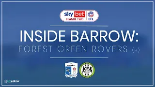 Inside Barrow: Forest Green Rovers (H)
