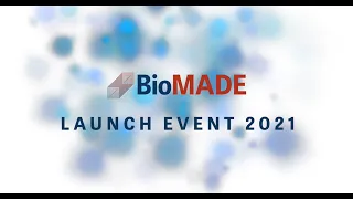 BioMADE Launch Event