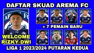 RESMI!! DAFTAR SKUAD AREMA FC DI LIGA 1 2023/2024 PUTARAN KEDUA TERBARU| WELCOME RIZKY DWI FEBRIANTO