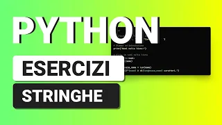 Esercizi sulle Stringhe - ESERCIZI PYTHON con Soluzione per Principianti