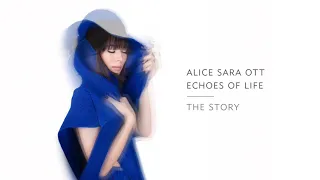 Alice Sara Ott on #EchoesOfLife : The Story