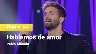 Pablo Alborán - Hablemos de amor (Feliz 2021 RTVE)
