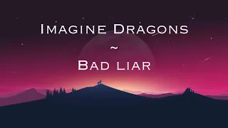 Imagine Dragons - Bad Liar (trad. ita)
