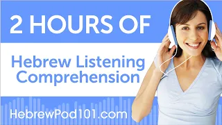 2 Hours of Hebrew Listening Comprehension