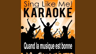Quand la musique est bonne (Karaoke Version) (Originally Performed By J.J. Goldman)