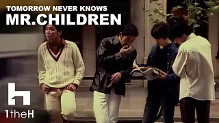 Mr.Children - Tomorrow never knows【CHN/ENG/JPN】