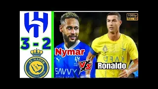 Neymar And Ronaldo Show ⚽🔥 AlHilal vs Alnassr 3-2 All Goals highlights 2023