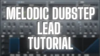 The Most Versatile Melodic Dubstep Lead (Serum Tutorial)