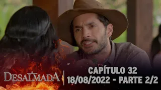 A Desalmada | Capítulo 32, Parte 2/2 (Áudio Original) 18/08/2022