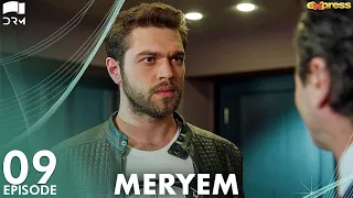 MERYEM - Episode 09 | Turkish Drama | Furkan Andıç, Ayça Ayşin | Urdu Dubbing | RO1Y