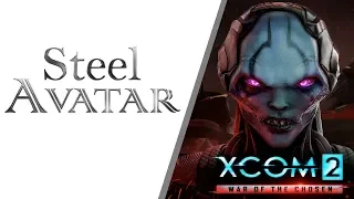 Прохожу XCOM 2 War of the chosen #1