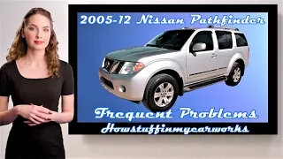 Nissan Pathfinder 3rd Gen 2005 to 2012 Frequent and common problems, defects, issues and complaints