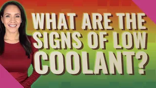 What are the signs of low coolant?